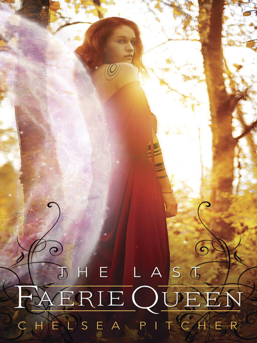 Title details for The Last Faerie Queen by Chelsea Pitcher - Available